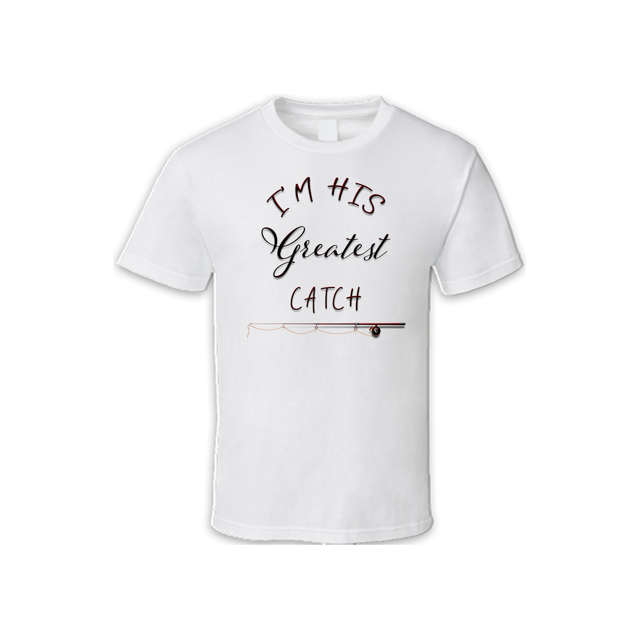 T-Shirt-I'm His Greatest Catch